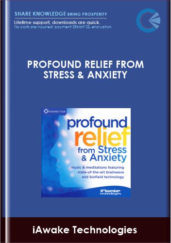 Profound Relief from Stress & Anxiety - iAwake Technologies