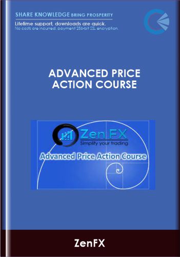 Purchuse Advanced Price Action Course - ZenFX course at here with price $499 $49.
