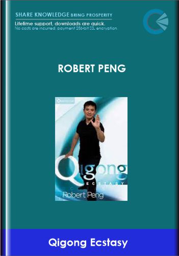 Purchuse Robert Peng - Qigong Ecstasy course at here with price $99 $19.
