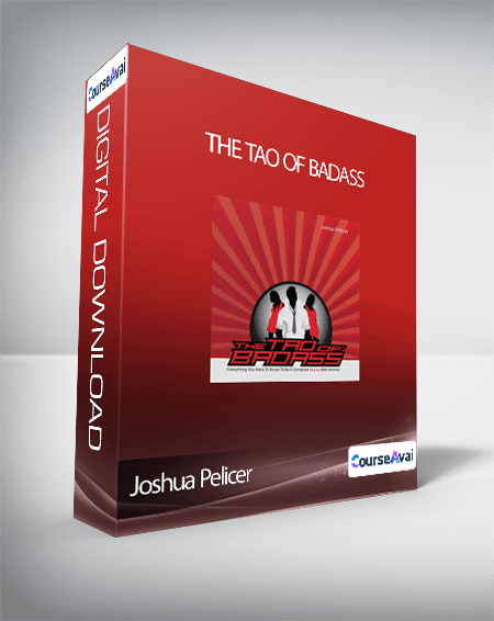 Purchuse Joshua Pelicer - The Tao of Badass course at here with price $28 $28.