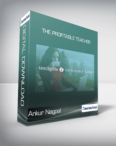 Purchuse Ankur Nagpal - The Profitable Teacher course at here with price $348 $57.