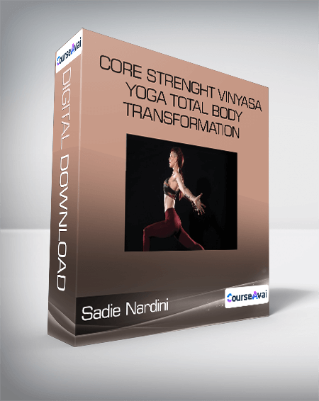 Purchuse Sadie Nardini - Core Strenght Vinyasa Yoga Total Body Transformation And Weight Loss course at here with price $76 $22.