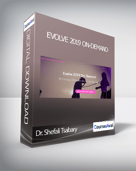 Purchuse Dr. Shefali Tsabary - Evolve 2019 On-Demand course at here with price $225 $43.