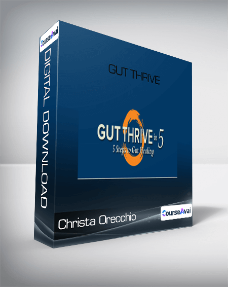 Purchuse Christa Orecchio - Gut Thrive course at here with price $699 $71.