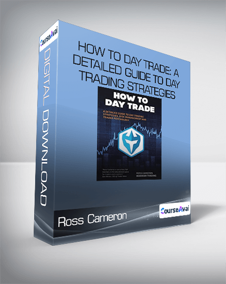 Purchuse Ross Cameron - How to Day Trade: A Detailed Guide to Day Trading Strategies