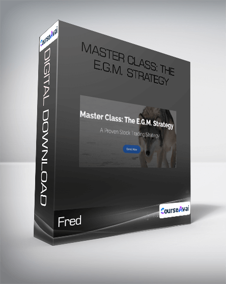Purchuse Fred - Master Class: The E.G.M. Strategy course at here with price $1297 $147.