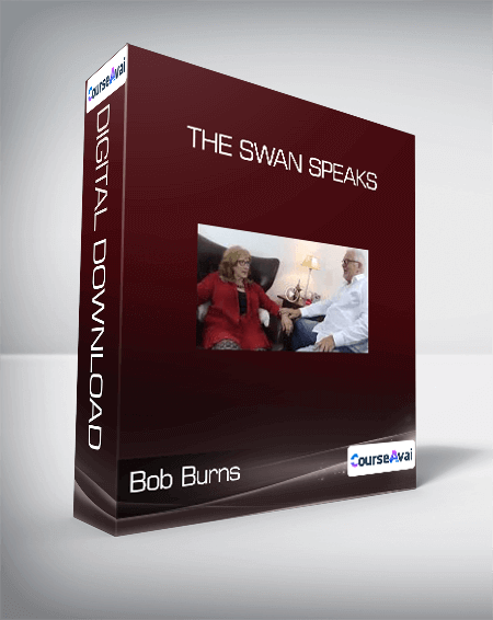 Purchuse Bob Burns - The Swan Speaks course at here with price $42 $14.