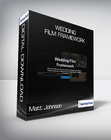 Purchuse Matt Johnson - Wedding Film Framework course at here with price $497 $75.