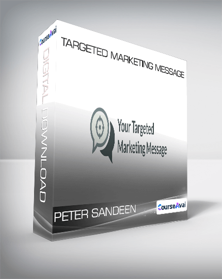 Purchuse Peter Sandeen - Targeted Marketing Message course at here with price $475 $56.