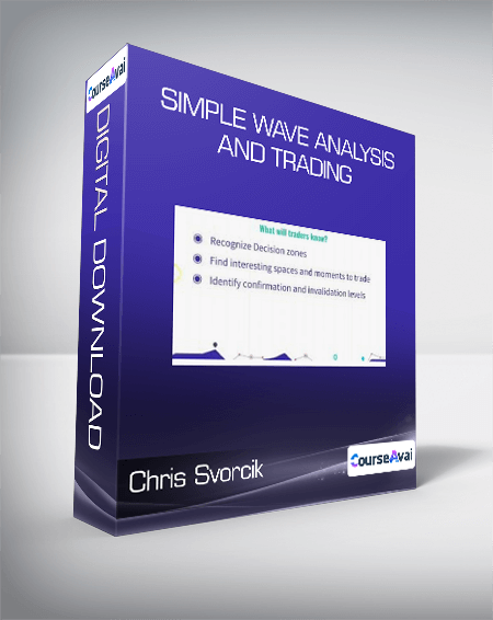 Purchuse Chris Svorcik - Simple Wave Analysis and Trading course at here with price $449 $57.