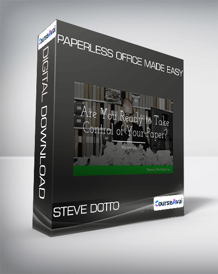 Purchuse Steve Dotto - Paperless Office Made Easy course at here with price $249 $43.