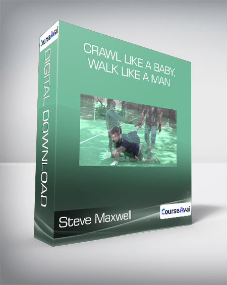 Purchuse Steve Maxwell - Crawl Like a Baby