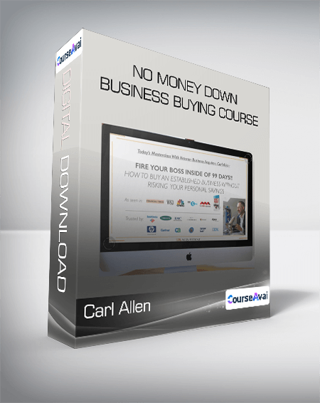 Purchuse Carl Allen - No Money Down Business Buying Course course at here with price $2079 $133.