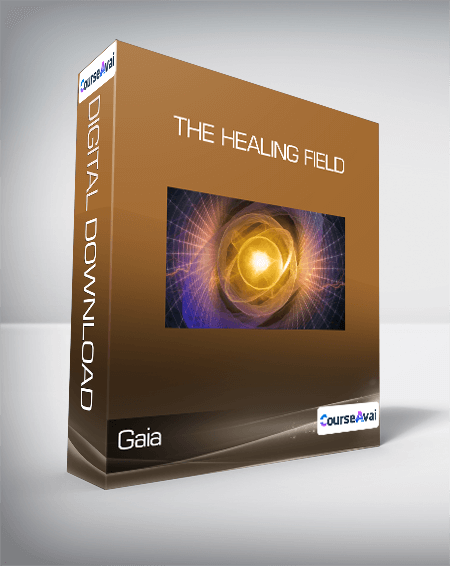 Purchuse Gaia - The Healing Field course at here with price $99 $37.