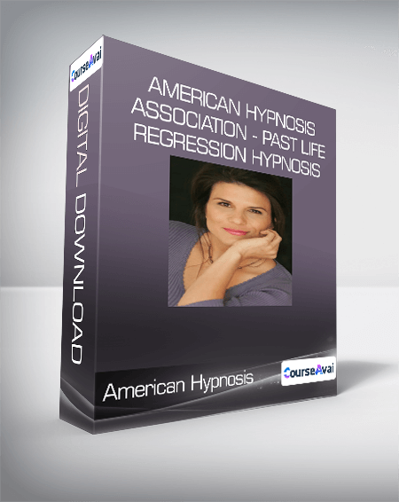 Purchuse American Hypnosis Association - Past Life Regression Hypnosis course at here with price $60 $22.