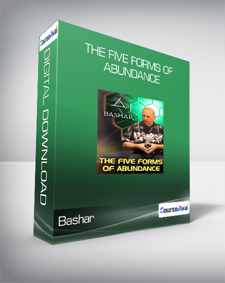 Purchuse Bashar - The Five Forms of Abundance course at here with price $24.95 $10.