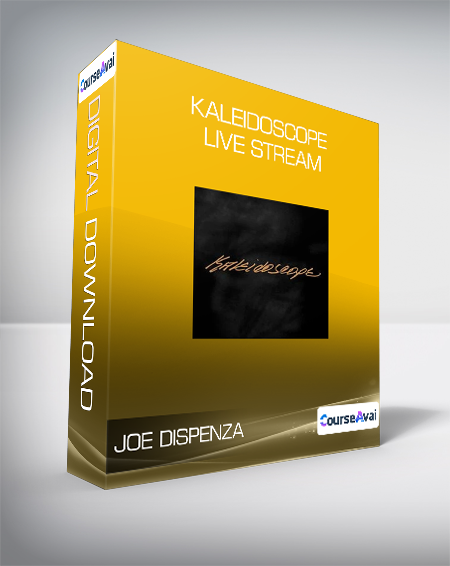 Purchuse Joe Dispenza - Kaleidoscope Live Stream course at here with price $40 $14.