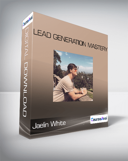 Purchuse Jaelin White - Lead Generation Mastery course at here with price $1497 $133.