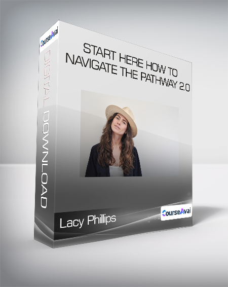 Purchuse Lacy Phillips - Start Here How to Navigate The Pathway 2.0 course at here with price $1500 $283.
