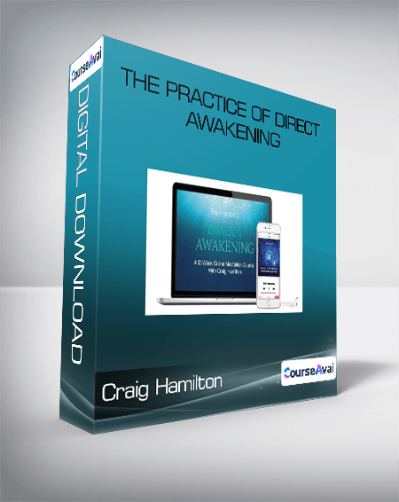 Purchuse Craig Hamilton - The Practice Of Direct Awakening course at here with price $547 $86.