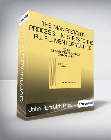 Purchuse John Randolph Price - The Manifestation Process - 10 Steps to the Fulfillment of Your De course at here with price $120.37 $38.
