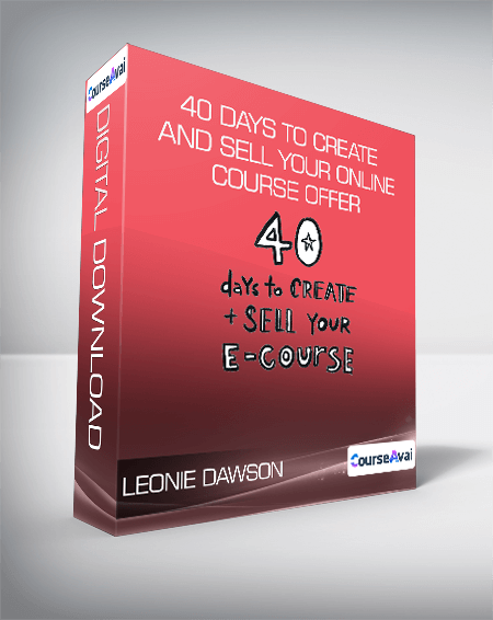 Purchuse Leonie Dawson - 40 Days To Create And Sell Your Online Course Offer course at here with price $99 $33.