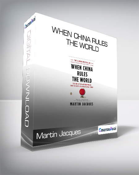 Purchuse Martin Jacques - When China Rules the World course at here with price $28.74 $11.
