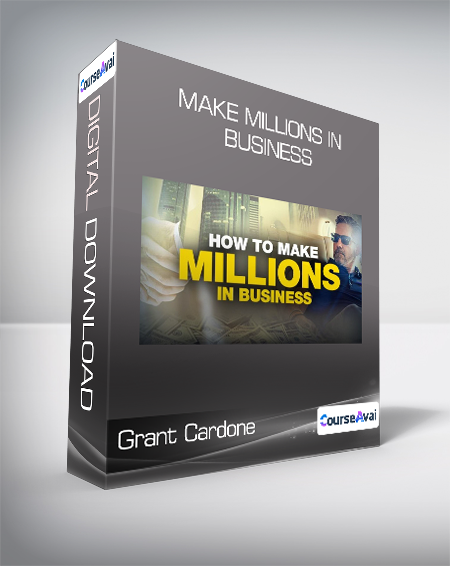 Purchuse Grant Cardone - Make Millions in Business course at here with price $2497 $137.