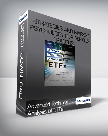 Purchuse Advanced Technical Analysis of ETFs: Strategies and Market Psychology for Serious Traders course at here with price $198 $43.