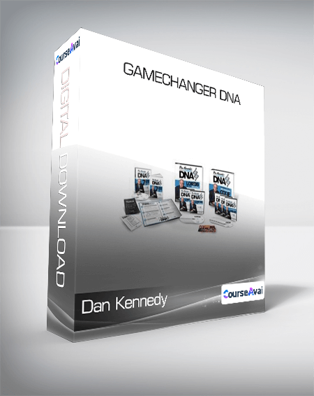 Purchuse Dan Kennedy - GameChanger DNA course at here with price $1997 $69.