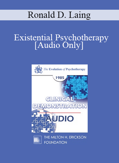 Purchuse [Audio] EP85 Clinical Presentation 13 - Existential Psychotherapy - Ronald D. Laing