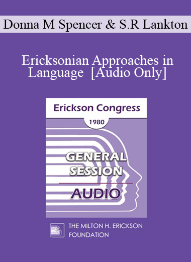 Purchuse [Audio] IC80 General Session 16 - Ericksonian Approaches in Language - Donna M Spencer