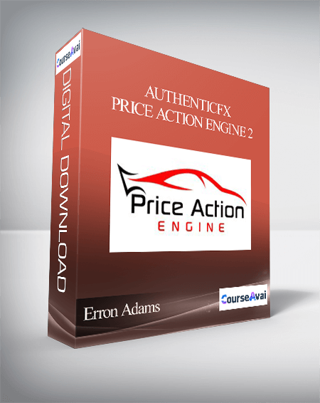 Purchuse AuthenticFX - Erron Adams - Price Action Engine 2 course at here with price $295 $48.