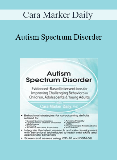 Purchuse Cara Marker Daily - Autism Spectrum Disorder: Evidence-Based Interventions for Improving Challenging Behaviors in Children