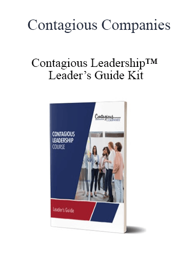 Purchuse Contagious Companies - Contagious Leadership™ Leader’s Guide Kit course at here with price $159 $46.