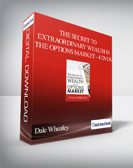 Purchuse Dale Wheatley - The Secret to Extraordinary Wealth in the Options Market - 4 DVDs course at here with price $98 $93.
