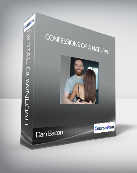 Purchuse Dan Bacon - Confessions of a Natural course at here with price $97 $35.