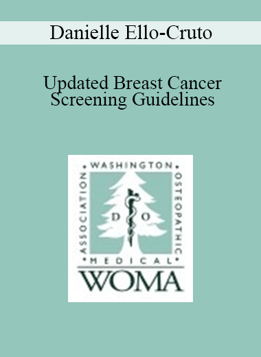 Purchuse Danielle Ello-Cruto - Updated Breast Cancer Screening Guidelines course at here with price $15 $5.