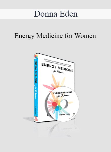 Purchuse Donna Eden - Energy Medicine for Women course at here with price $50 $19.