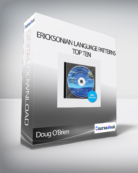Purchuse Doug O'Brien - Ericksonian Language Patterns: Top Ten course at here with price $30 $14.