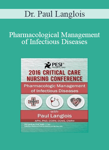 Purchuse Dr. Paul Langlois - Pharmacological Management of Infectious Diseases course at here with price $59.99 $13.