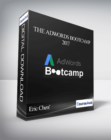 Purchuse Eric Chen‎ - The Adwords Bootcamp 2017 course at here with price $1997 $38.