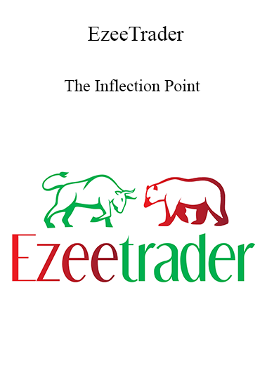 Purchuse EzeeTrader - The Inflection Point 2021 course at here with price $689 $131.