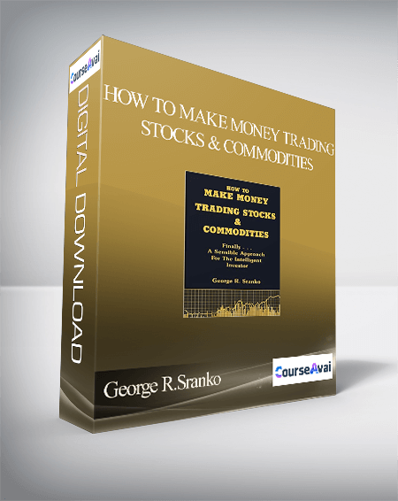 Purchuse George R.Sranko – How to Make Money Trading Stocks and Commodities course at here with price $9 $9.