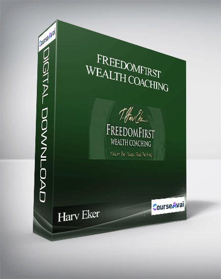 Purchuse T. Harv Eker - Freedom First Wealth Coaching course at here with price $497 $52.