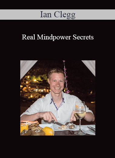 Purchuse Ian Clegg - Real Mindpower Secrets course at here with price $147 $35.