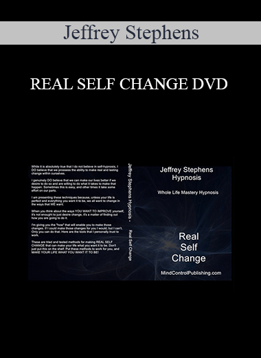 Purchuse Jeffrey Stephens - REAL SELF CHANGE DVD course at here with price $89 $25.