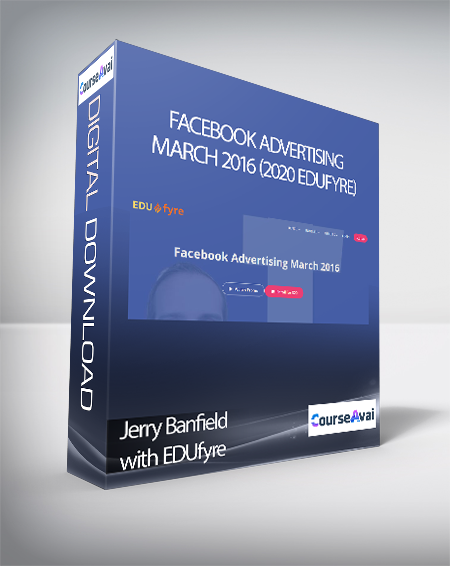 Purchuse Jerry Banfield with EDUfyre - Facebook Advertising March 2016 (2020 edufyre) course at here with price $29 $10.