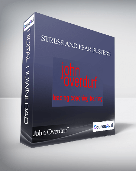 Purchuse John Overdurf - Stress and Fear Busters course at here with price $22 $19.