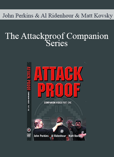 Purchuse John Perkins & Al Ridenhour & Matt Kovsky - The Attackproof Companion Series course at here with price $64.95 $20.